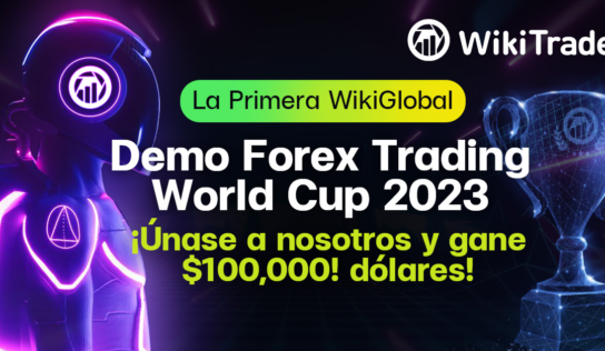 La primera Copa Mundial de Demo Trading de Wikifx tendrá lugar con un premio de 100.000 dólares