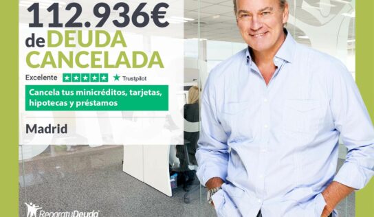 Repara tu Deuda Abogados cancela 112.936€ en Madrid con la Ley de Segunda Oportunidad