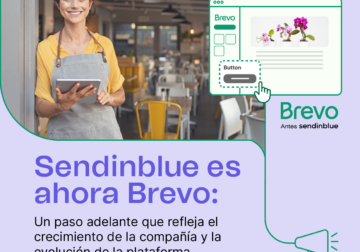 Sendinblue se convierte en Brevo:Reflejando el crecimiento de la compañía y la evolución de la plataforma