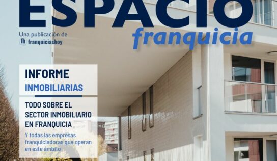 Las perspectivas de las franquicias inmobiliarias siguen siendo altamente sustanciales, según los datos de Franquicias Hoy