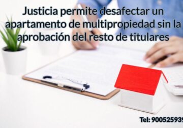 Justicia permite desafectar un apartamento de multipropiedad sin la aprobación del resto de titulares