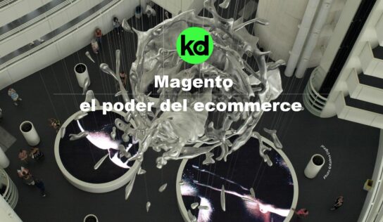 Kalma Digital describe las bondades de desarrollar tiendas online con Magento