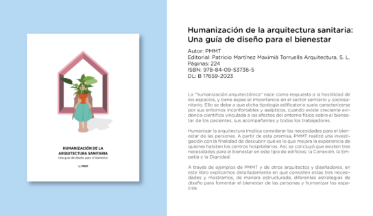 PMMT Arquitectura crea una metodología de diseño para que los espacios hospitalarios fomenten el bienestar de las personas