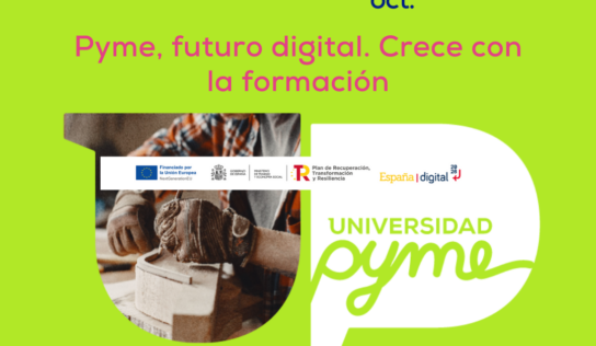 Universidad Pyme, el gran punto de encuentro de la formación digital para pymes y autónomos