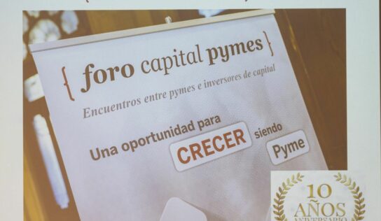 Foro Capital Pymes cierra la celebración de su décimo aniversario habiendo canalizado, en total, más de 60 millones de euros a PYMES y Scaleups