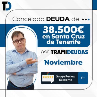 TramiDeudas cancela 38.500€ en deudas en Tenerife con la Ley de Segunda Oportunidad