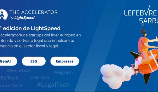 Cuatro startups españolas preseleccionadas para el programa de aceleración LightSpeed de Lefebvre Sarrut