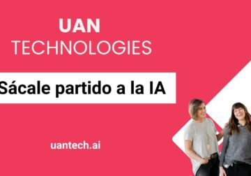 UAN TECHNOLOGIES: Soluciones de IA para PYMES