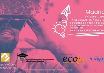 Madrid acoge el Congreso Internacional de Universidades y Escuelas de Negocios por la Innovación y el Emprendimiento