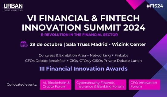 La sexta edición del Financial & Fintech Innovation Summit presenta los desafíos y riesgos del sector