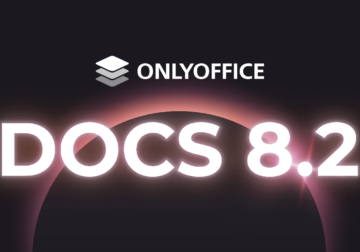 Disponible ONLYOFFICE Docs 8.2 con edición colaborativa de PDF, interfaz renovada y rendimiento optimizado