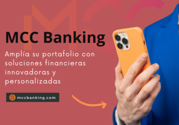 MCC Banking amplía su portafolio con soluciones financieras innovadoras y personalizadas