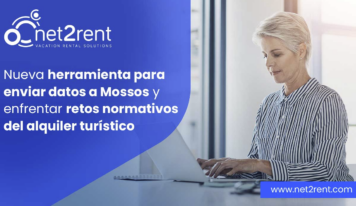 net2rent lanza su nueva herramienta para facilitar el envío de datos a Mossos d’Esquadra y prepara a las agencias para los nuevos retos normativos del alquiler turístico