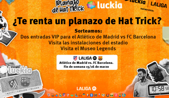 Luckia y LALIGA lanzan El Hat Trick para un Atlético de Madrid – FC Barcelona inolvidable