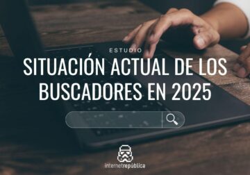 Radiografía de los buscadores en 2025: la IA crece pero Google sigue mandando, según Internet República