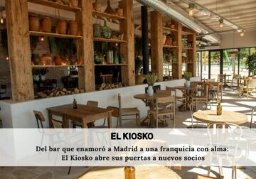 EL KIOSKO, la marca icónica madrileña que convierte la hostelería con alma en modelo de negocio rentable