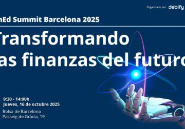 FinEd Summit Barcelona 2025: Debify y Barcelona Finance Hub impulsan la educación financiera