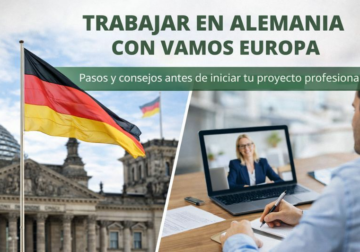 Trabajar en Alemania con Vamos Europa: pasos y consejos antes de iniciar un proyecto profesional