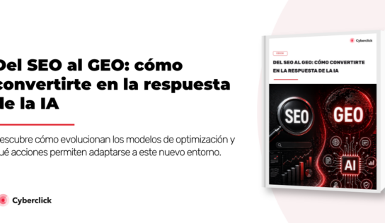 Cómo lograr que la IA cite a una marca: Cyberclick analiza las nuevas reglas de visibilidad