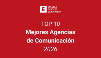 Top 10: mejores agencias de comunicación de España 2026, según la Escuela Europea de Empresa